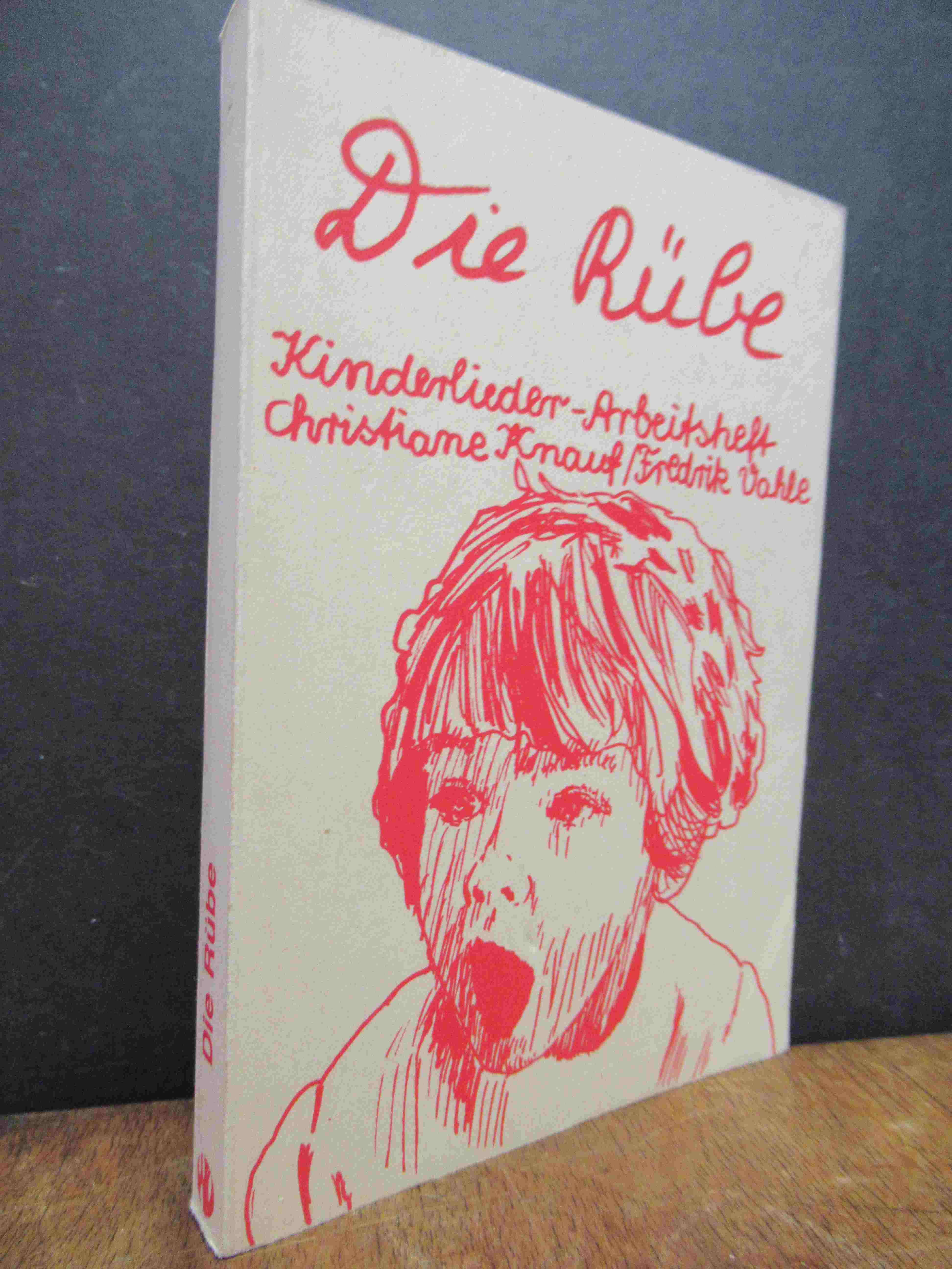 Knauf, Die Rübe – Kinderliederarbeitsheft (ab 6 Jahre) [Texte, Noten, Anmerkunge