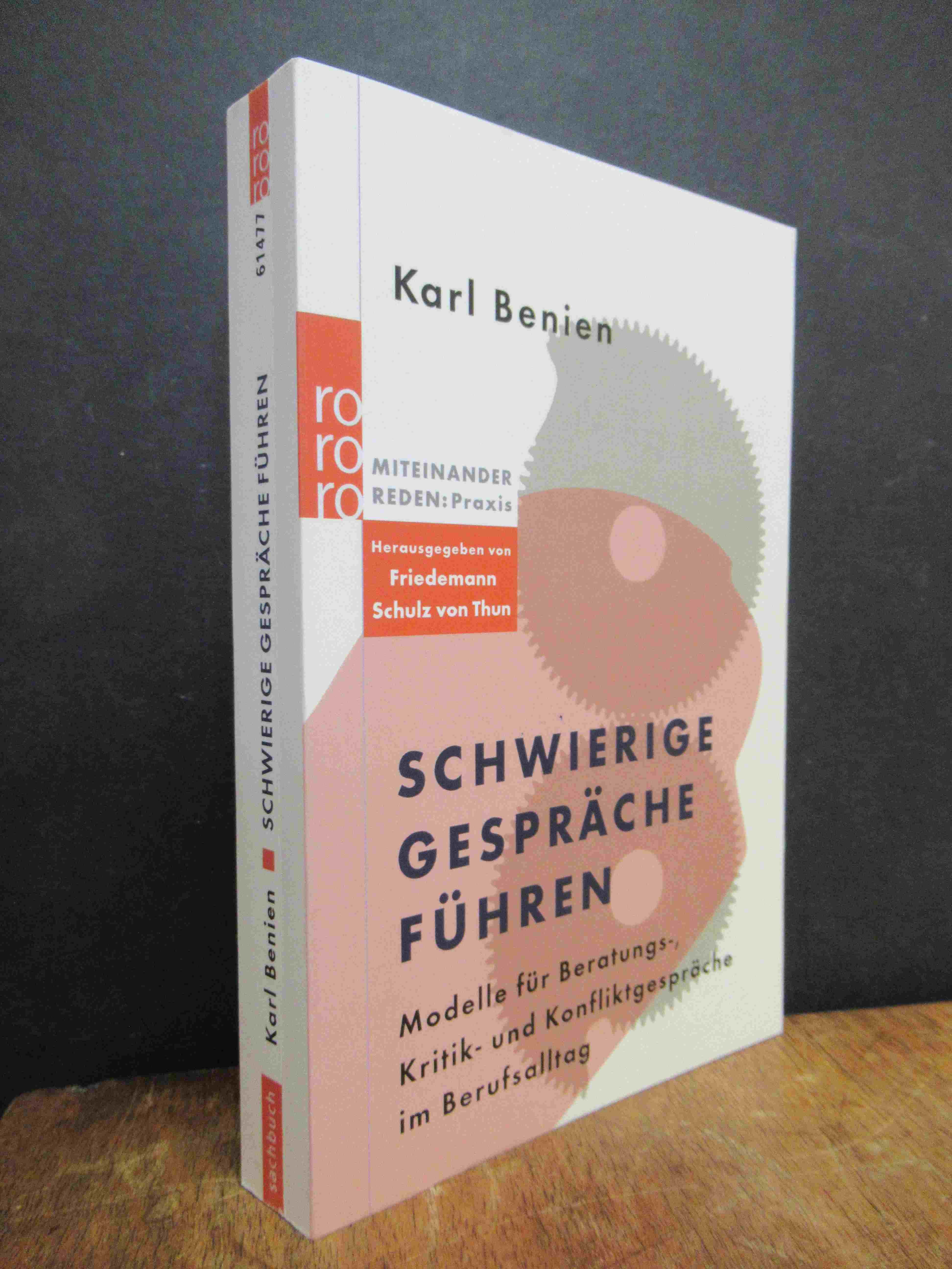 Benien, Schwierige Gespräche führen – Modelle für Beratungs-, Kritik- und Konfli Benien, Schwierige Gespräche führen – Modelle für Beratungs-, Kritik- und Konfli