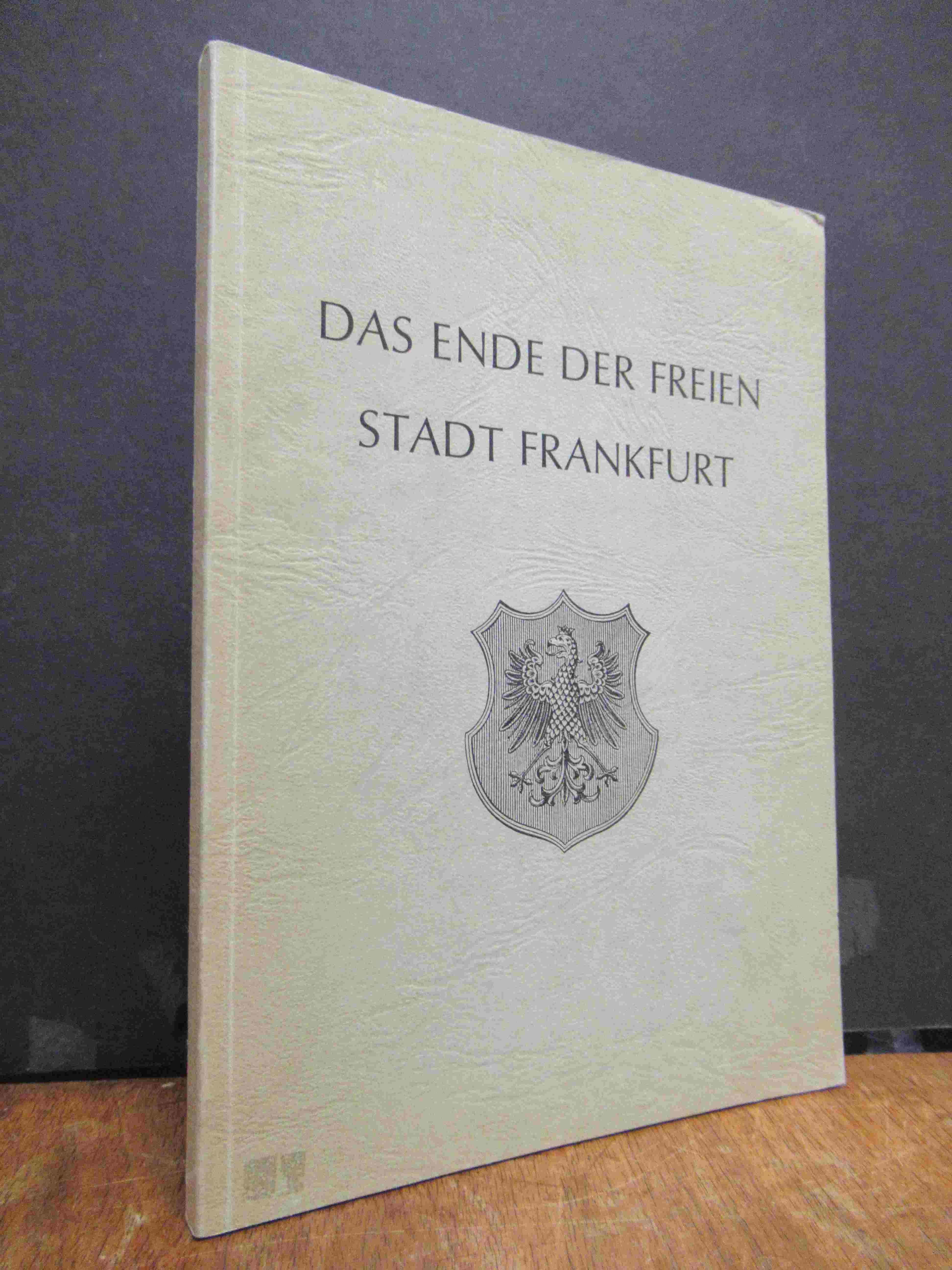 Heilbrunn, Das Ende der Freien Stadt Frankfurt Heilbrunn, Das Ende der Freien Stadt Frankfurt