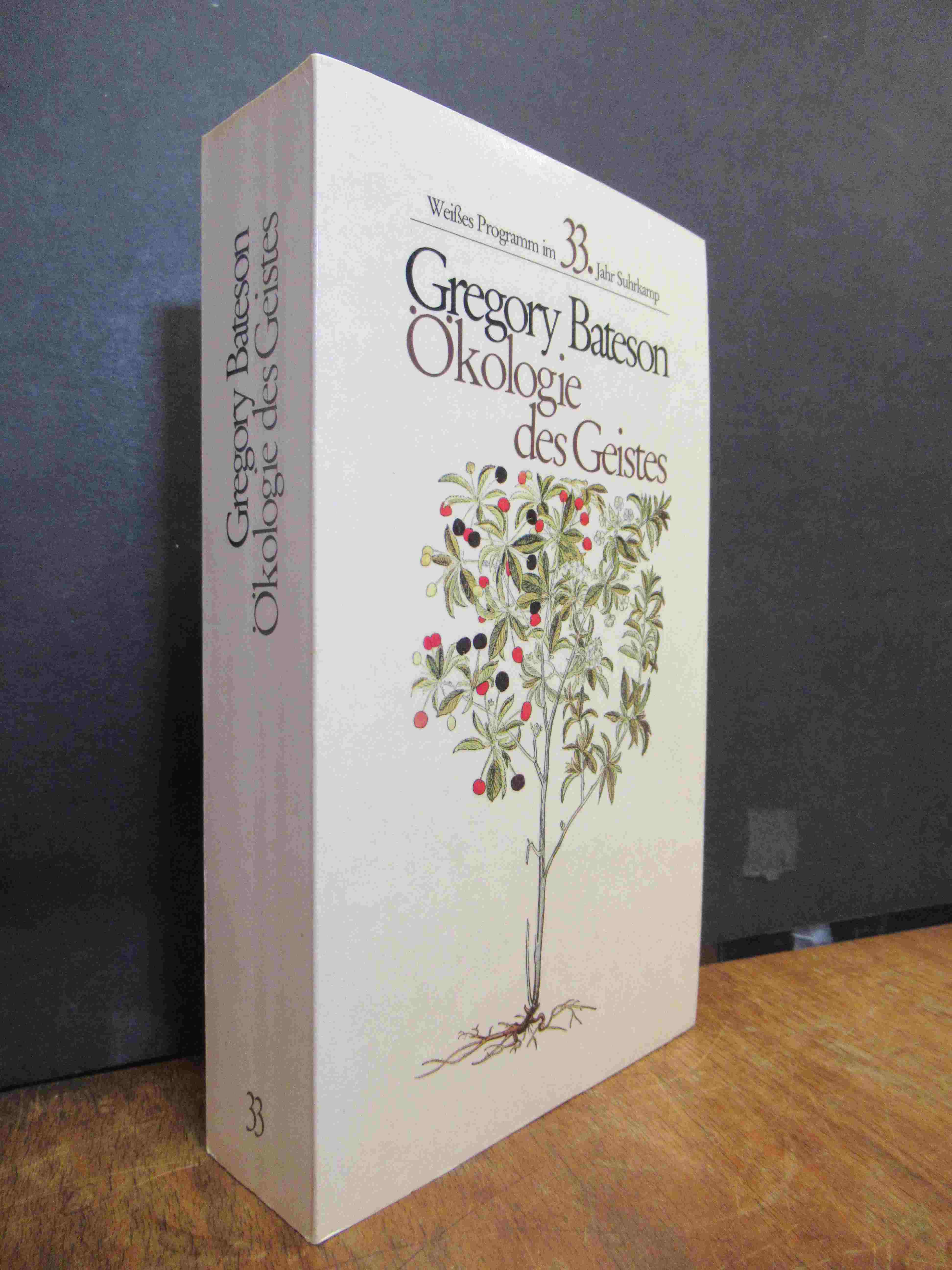 Bateson, Ökologie des Geistes – Anthropologische, psychologische, biologische un Bateson, Ökologie des Geistes – Anthropologische, psychologische, biologische un