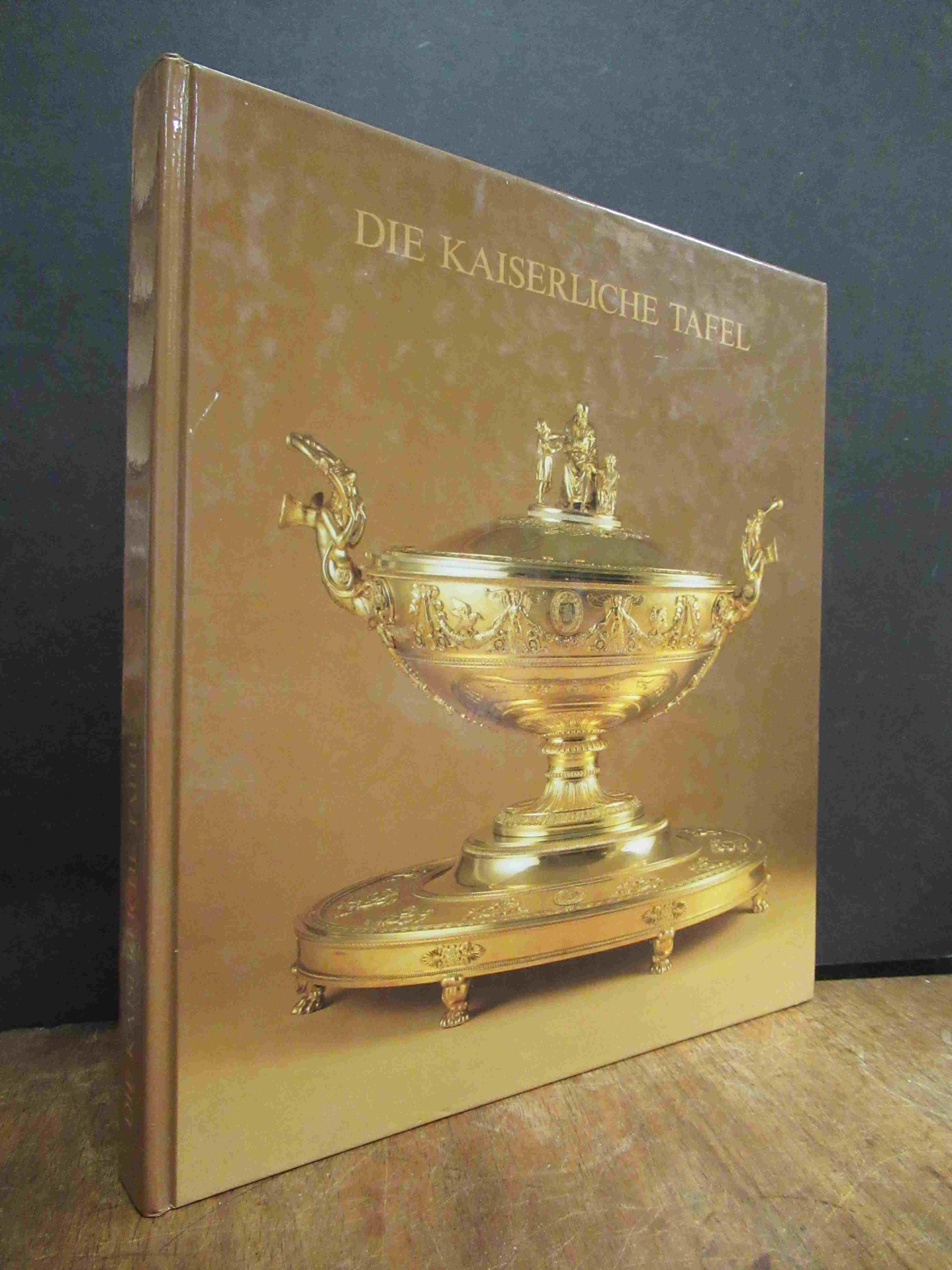 Hoos, Die kaiserliche Tafel – Ehemalige Hofsilber- und Tafelkammer Wien,