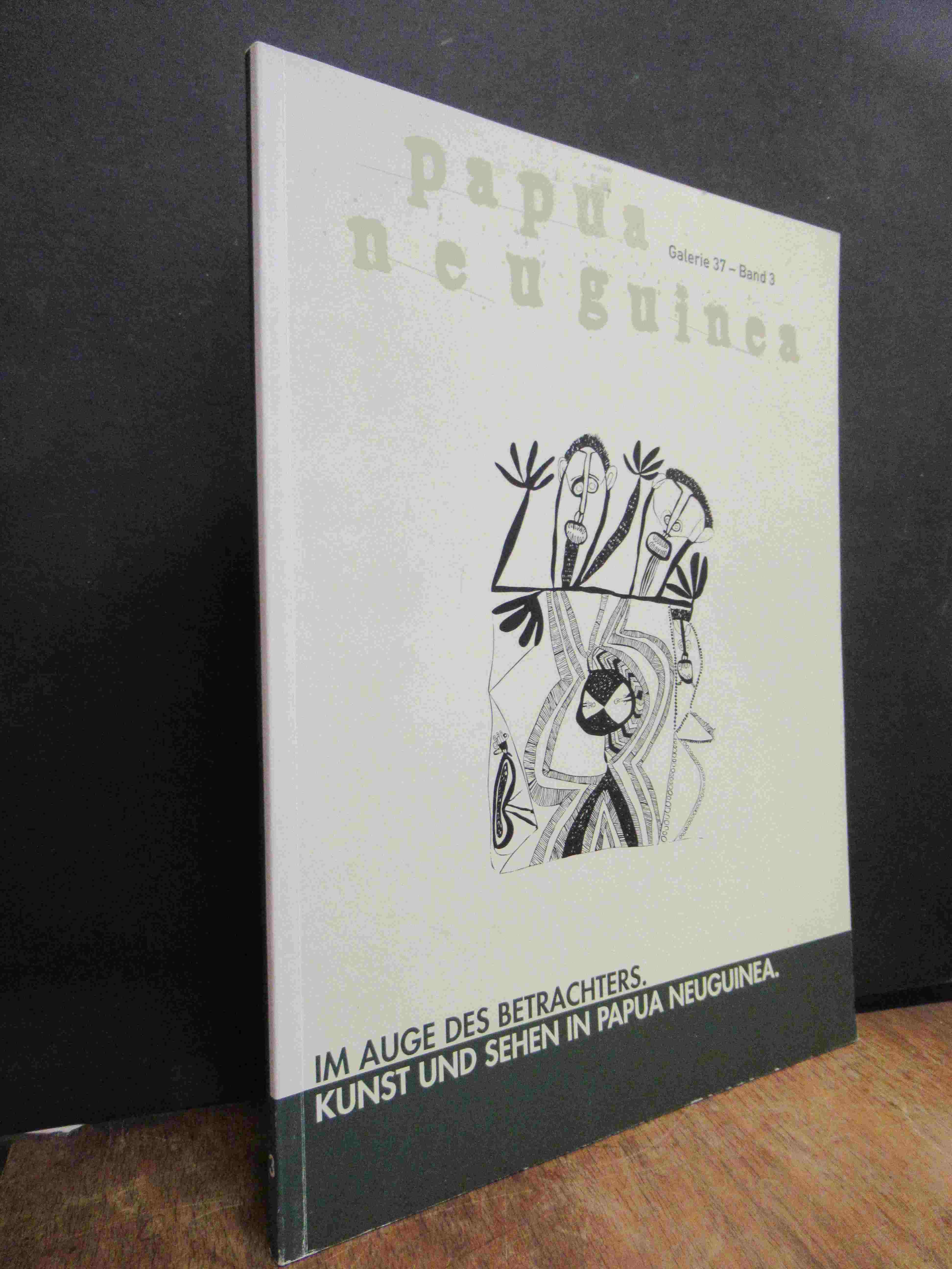 Raabe, Im Auge des Betrachters – Kunst und Sehen in Papua Neuguinea,