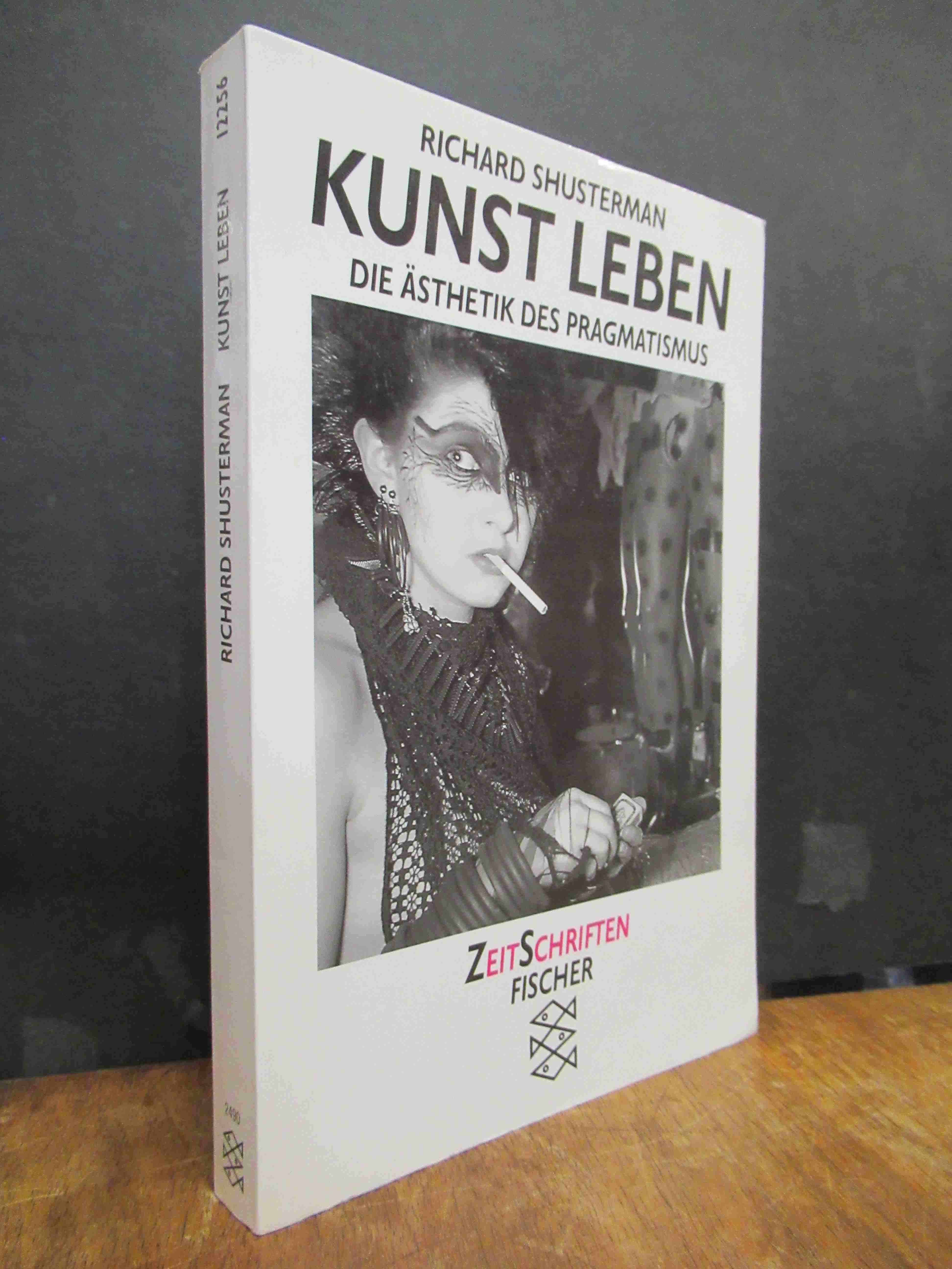 Shusterman, Kunst Leben – Die Ästhetik des Pragmatismus,