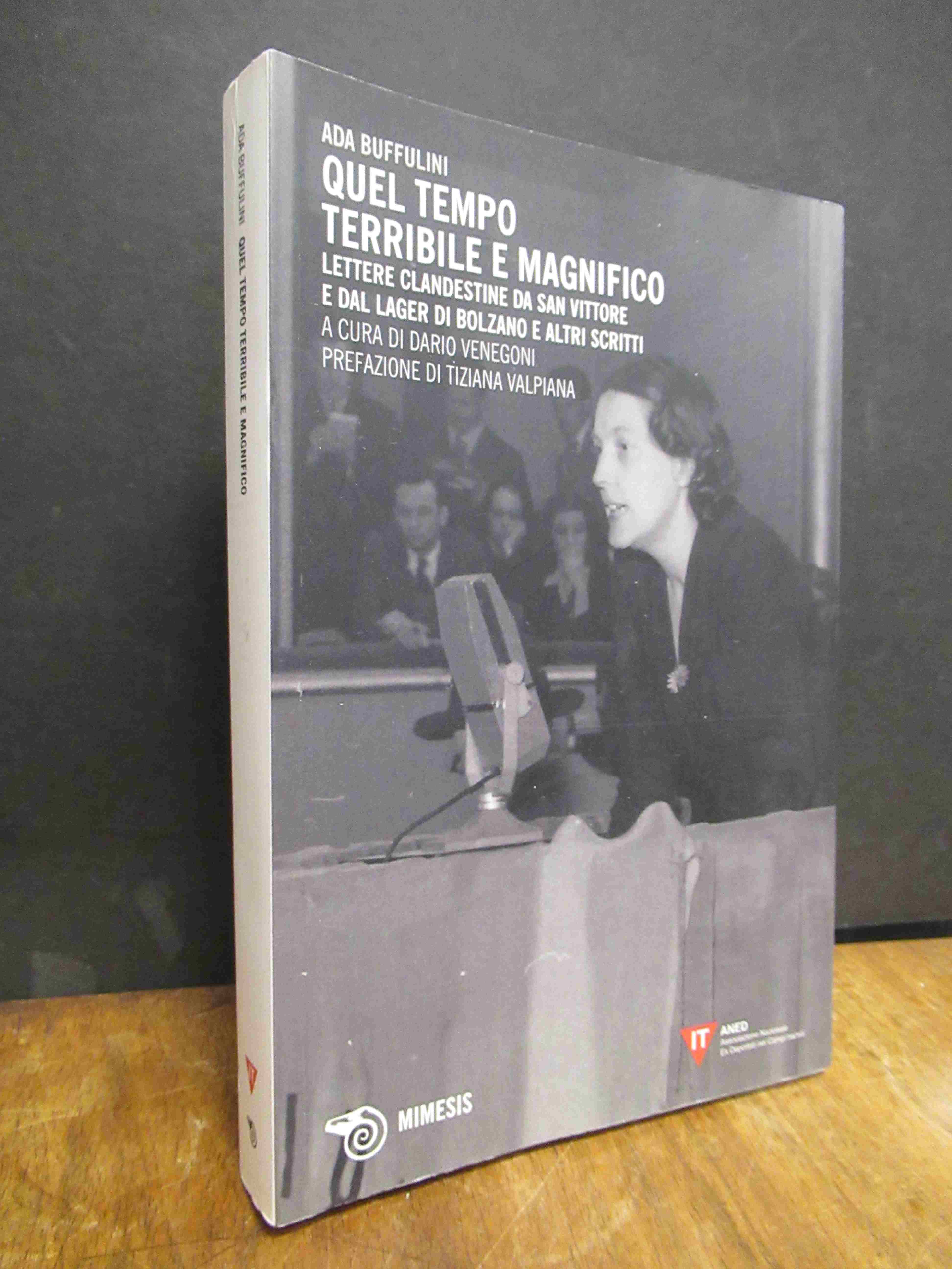 Venegoni, Quel tempo terribile e magnifico – Lettere clandestine da San Vittore Venegoni, Quel tempo terribile e magnifico – Lettere clandestine da San Vittore