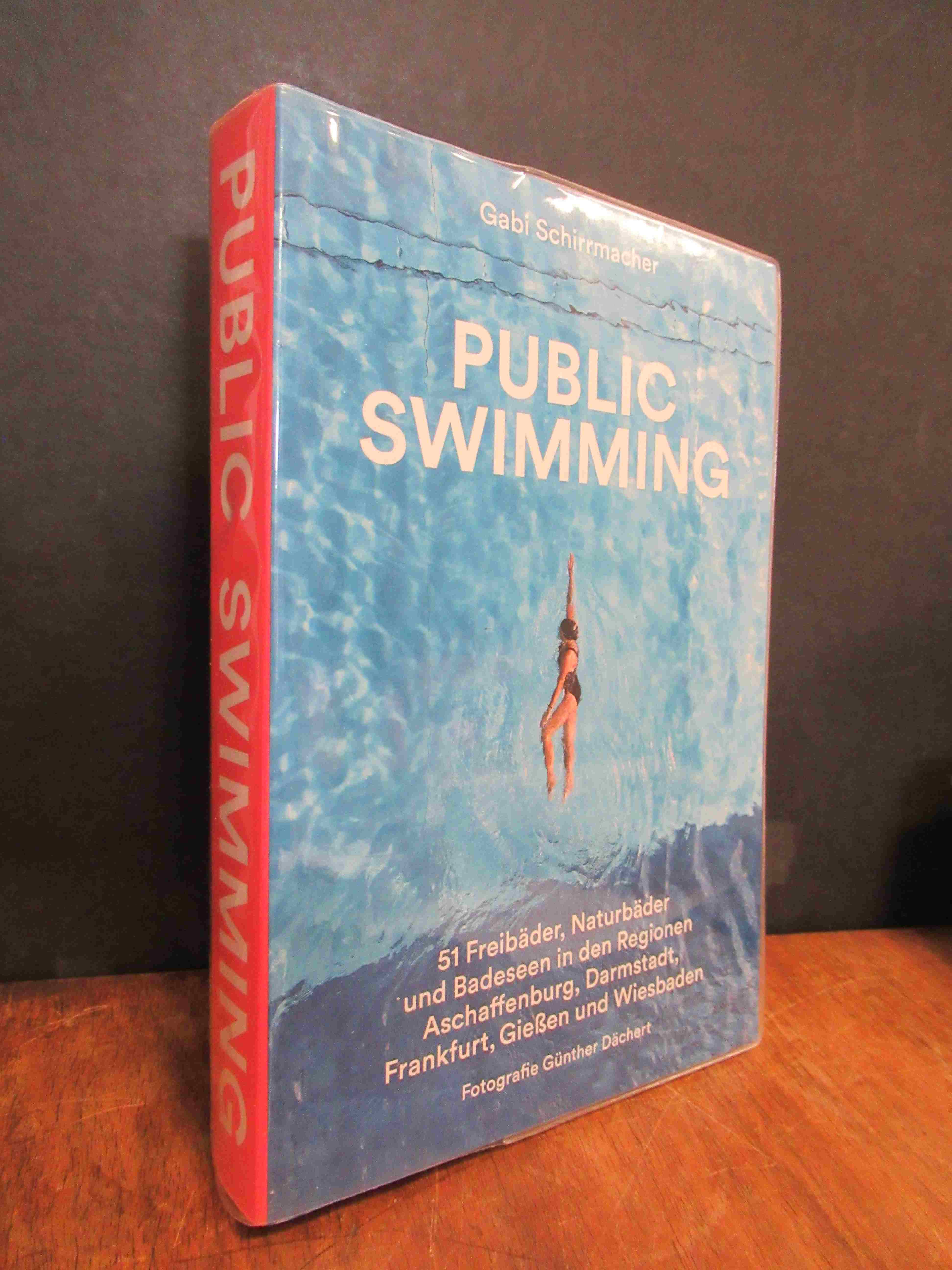 Schirrmacher, Public swimming – [51 Freibäder, Naturbäder und Badeseen in den Re