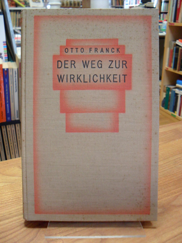 Franck, Der Weg zur Wirklichkeit – eine Einführung in den sensualistischen oder