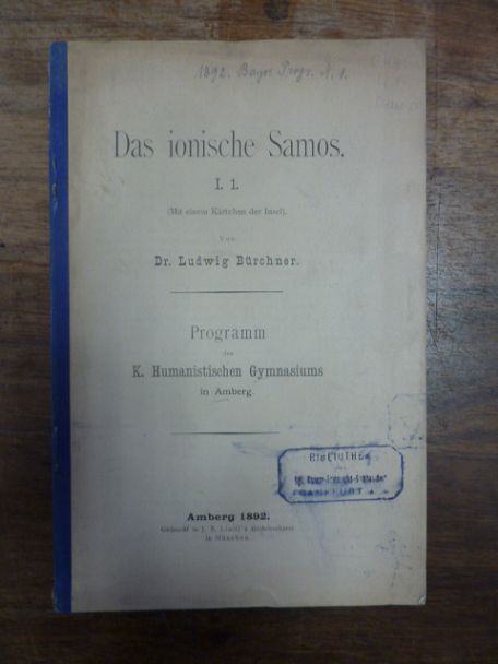Bürchner, Das Ionische Samos I. 1. (Mit einem Kärtchen der Insel),