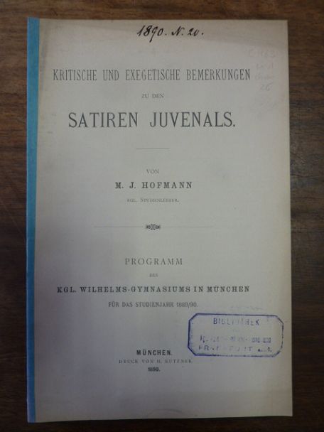 Hofmann, Kritische und exegetische Bemerkungen zu den Satiren Juvenals Hofmann, Kritische und exegetische Bemerkungen zu den Satiren Juvenals