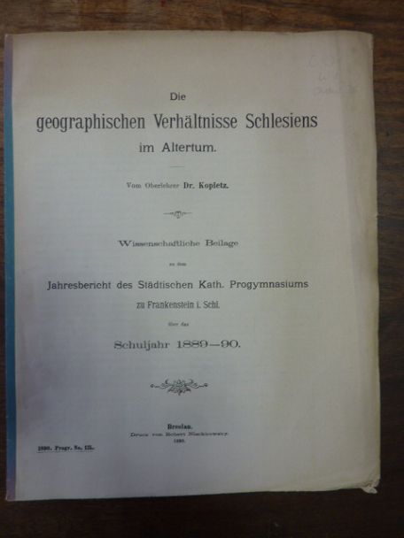 Kopietz, Die geographischen Verhältnisse in Schlesien im Altertum, Kopietz, Die geographischen Verhältnisse in Schlesien im Altertum,