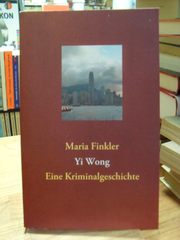 Finkler, Yi Wong´– Eine Kriminalgeschichte, Finkler, Yi Wong´– Eine Kriminalgeschichte,
