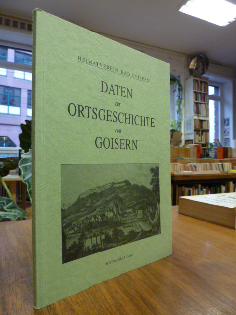 Heimatverein Bad Goisern (Hrsg.), Daten zur Ortsgeschichte von Goisern,