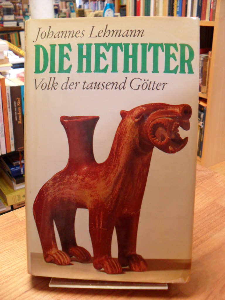Lehmann, Die Hethiter – Volk der 1000 Götter, Lehmann, Die Hethiter – Volk der 1000 Götter,