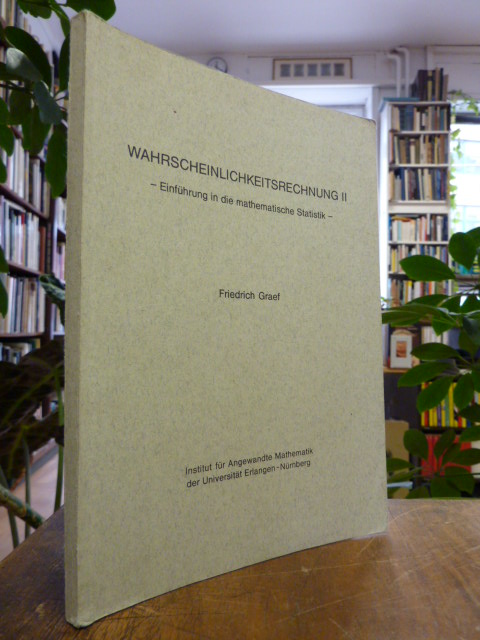 Graef, ’Wahrscheinlichkeitsrechnung II – Einführung in die mathematische Statist
