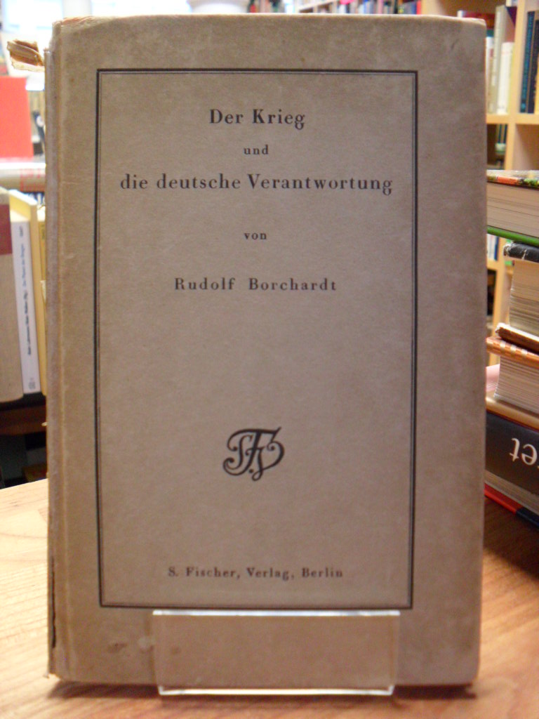 Borchardt, Der Krieg und die deutsche Verantwortung,