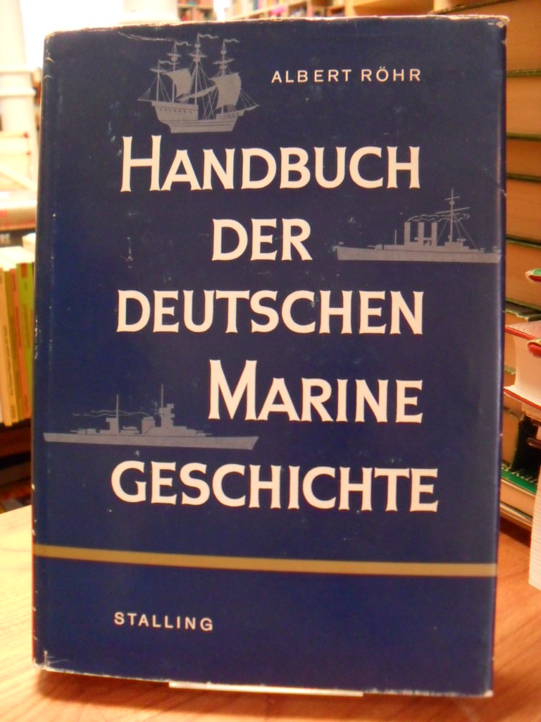 Röhr, Handbuch der deutschen Marinegeschichte – Mit einem Geleitwort von Vizeadm