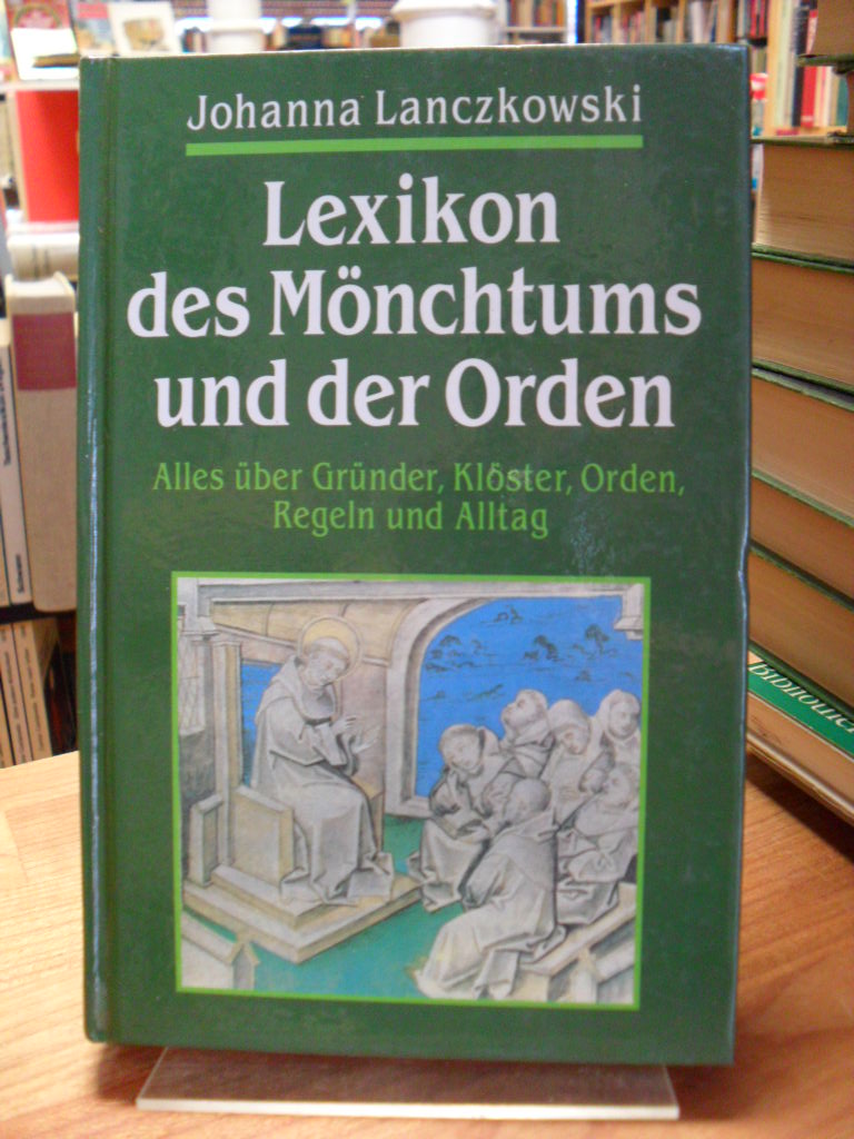 Lanczkowski, Lexikon des Mönchtums und der Orden – [Alles über Gründer, Klöster,