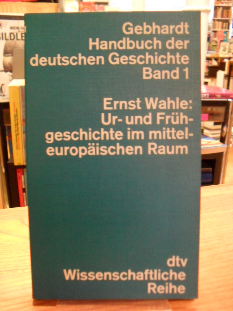 Wahle, Ur- und Frühgeschichte im mitteleuropäischen Raum, Wahle, Ur- und Frühgeschichte im mitteleuropäischen Raum,