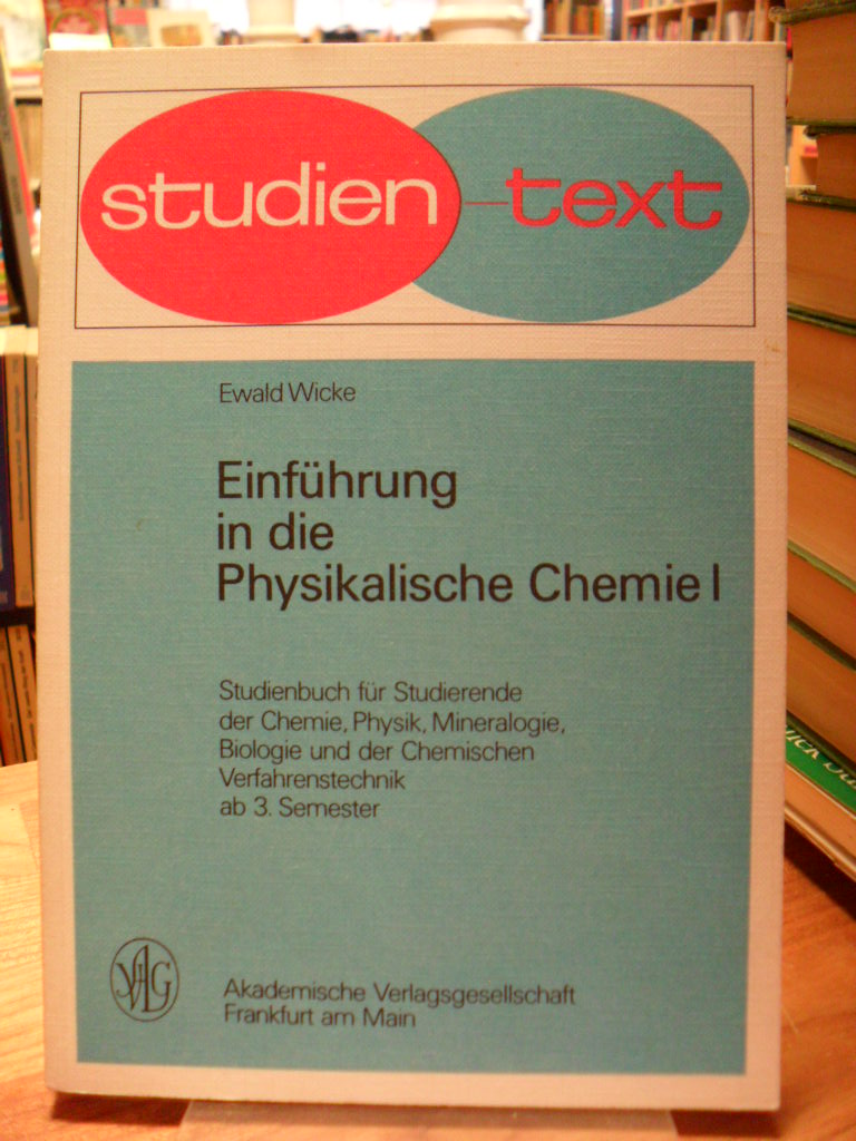Wicke, Einführung in die physikalische Chemie I – Thermische Bewegung, zwischenm Wicke, Einführung in die physikalische Chemie I – Thermische Bewegung, zwischenm