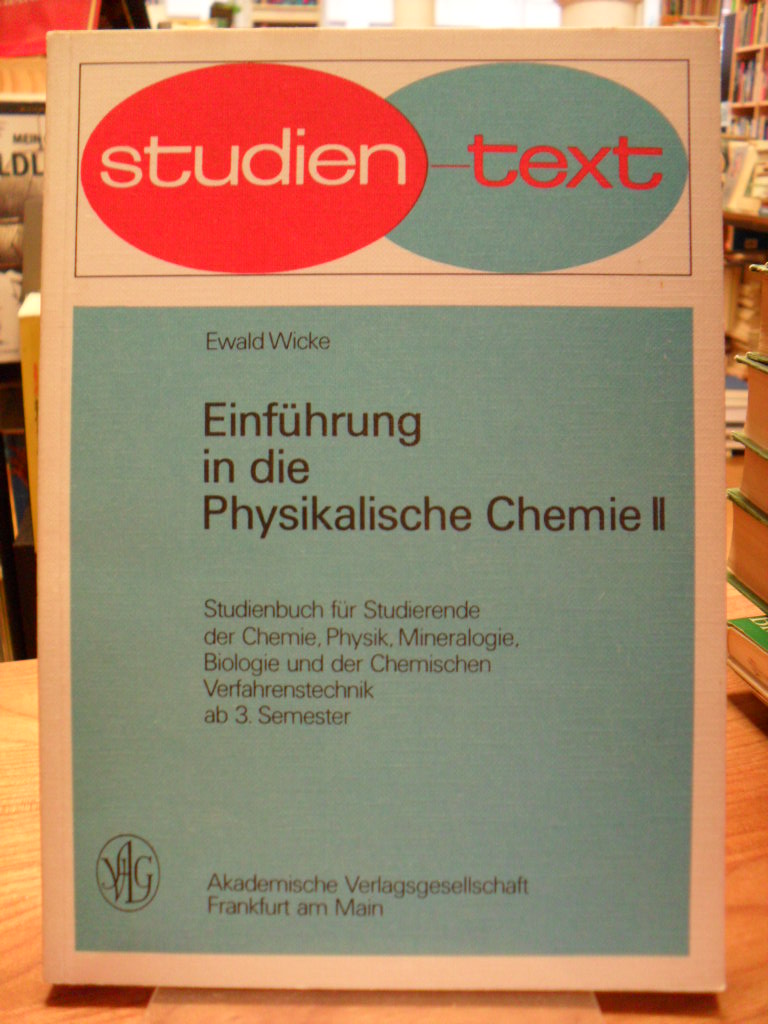 Wicke, Einführung in die physikalische Chemie II – Gleichgewichtszustände, zweit Wicke, Einführung in die physikalische Chemie II – Gleichgewichtszustände, zweit
