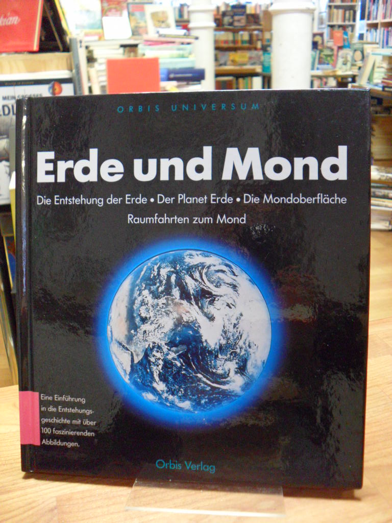 Moore, Erde und Mond [– Die Entstehung der Erde – Der Planet Erde – Die Mondober