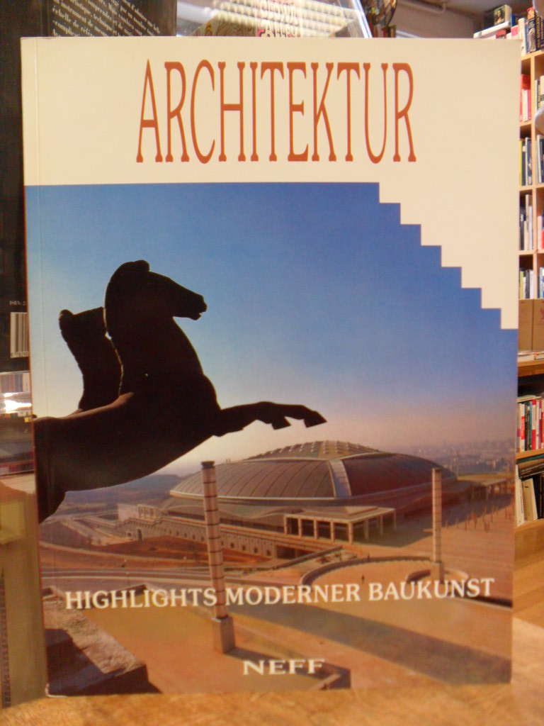 Architektur – Highlights moderner Baukunst,