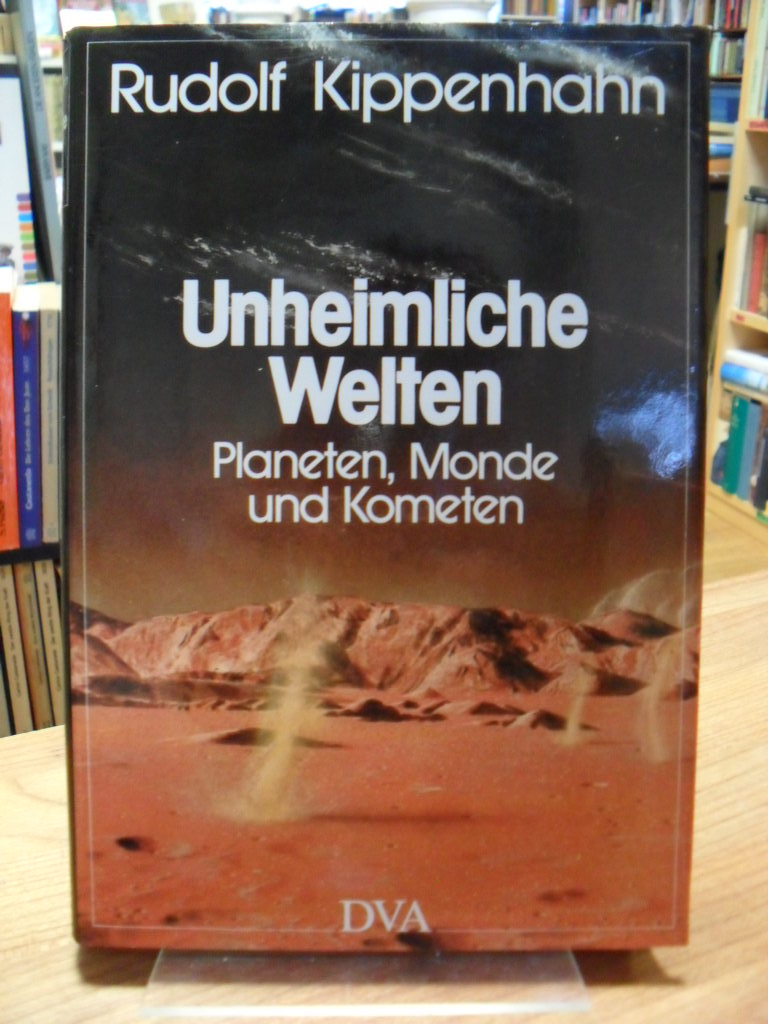 Kippenhahn, Unheimliche Welten – Planeten, Monde und Kometen, Kippenhahn, Unheimliche Welten – Planeten, Monde und Kometen,