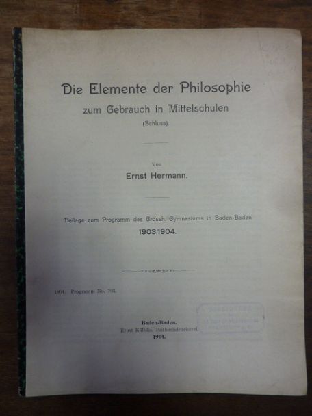 Hermann, Die Elemente der Philosophie zum Gebrauch in Mittelschulen (Schluss), Hermann, Die Elemente der Philosophie zum Gebrauch in Mittelschulen (Schluss),