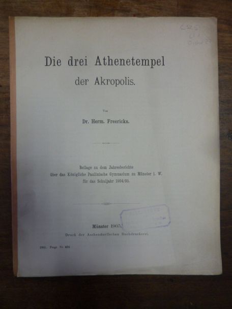 Freericks, Die drei Athenetempel der Akropolis, Freericks, Die drei Athenetempel der Akropolis,