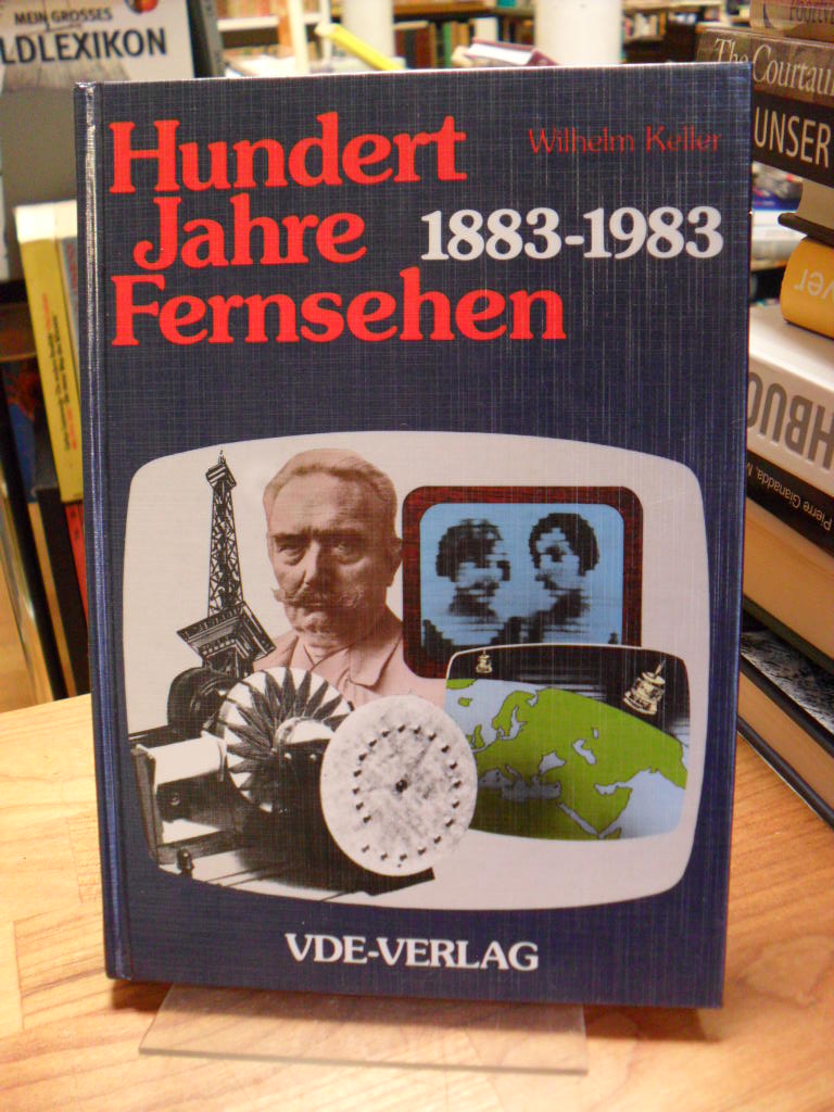 Keller, Hundert Jahre Fernsehen – 1883 – 1983,