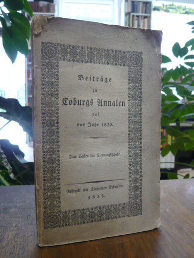 Coburg, Beiträge zu Coburgs Annalen auf das Jahr 1832 – Zum Besten der Sonntagss Coburg, Beiträge zu Coburgs Annalen auf das Jahr 1832 – Zum Besten der Sonntagss