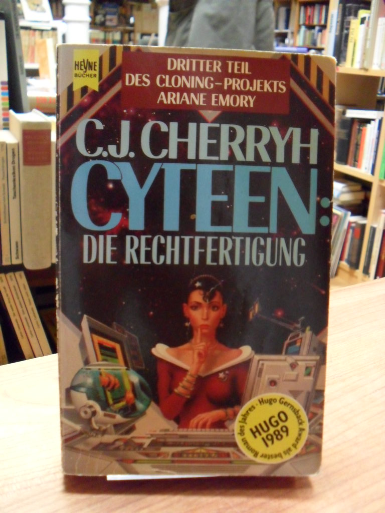 Cherryh, Cyteen: Die Rechtfertigung – Dritter Roman des Cloning-Projekts Ariane Cherryh, Cyteen: Die Rechtfertigung – Dritter Roman des Cloning-Projekts Ariane