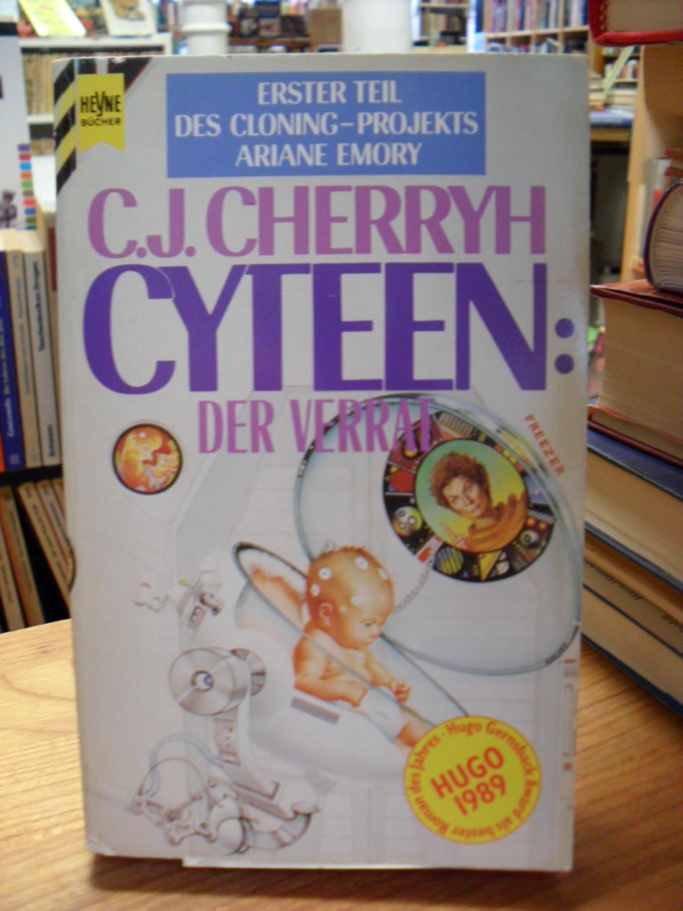 Cherryh, Cyteen: Der Verrat – Erster Roman des Cloning-Projekts Ariane Emory, Cherryh, Cyteen: Der Verrat – Erster Roman des Cloning-Projekts Ariane Emory,