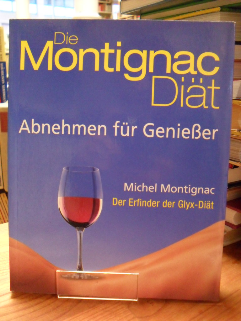 Montignac, Die Montignac-Diät – Abnehmen für Genießer,
