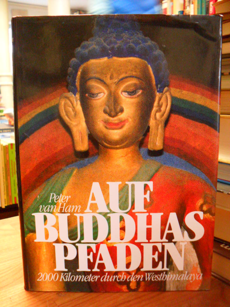 Ham, Auf Buddhas Pfaden – 2000 Kilometer durch den Westhimalaya,
