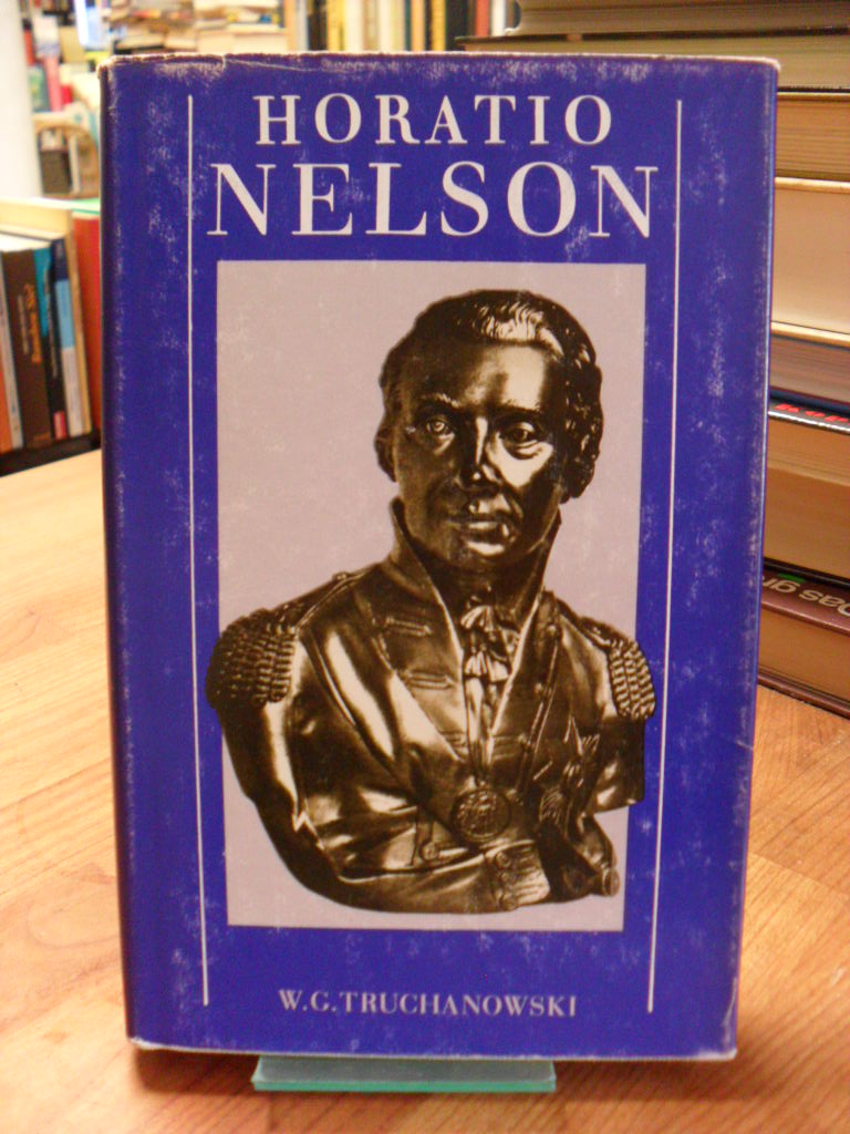 Truchanovskij, Horatio Nelson – Triumph und Tragödie eines Admirals,