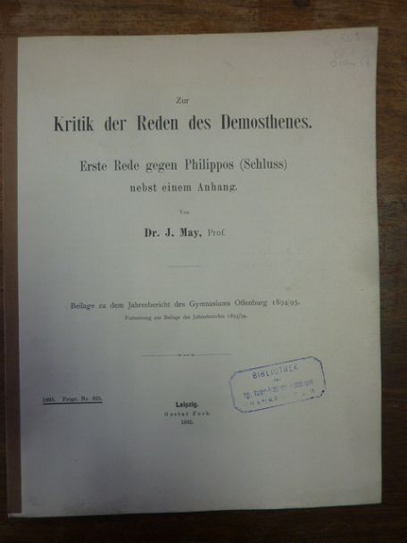 May, Zur Kritik der Reden des Demosthenes – Erste Rede gegen Philippos (Schluss) May, Zur Kritik der Reden des Demosthenes – Erste Rede gegen Philippos (Schluss)
