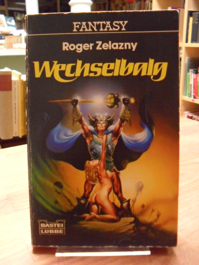 Zelazny, Wechselbalg – Fantasy-Roman,