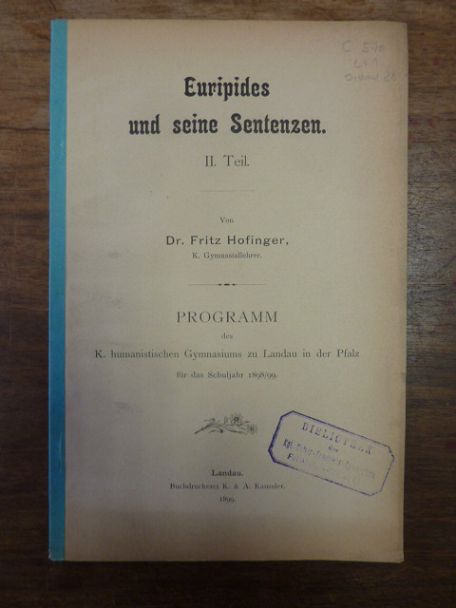 Hofinger, Euripides und seine Sentenzen – II. Teil, Hofinger, Euripides und seine Sentenzen – II. Teil,