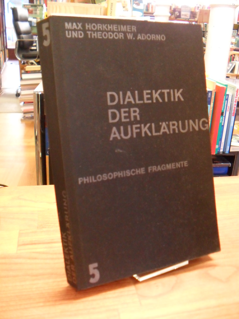 Horkheimer, Dialektik der Aufklärung – Philosophische Fragmente,