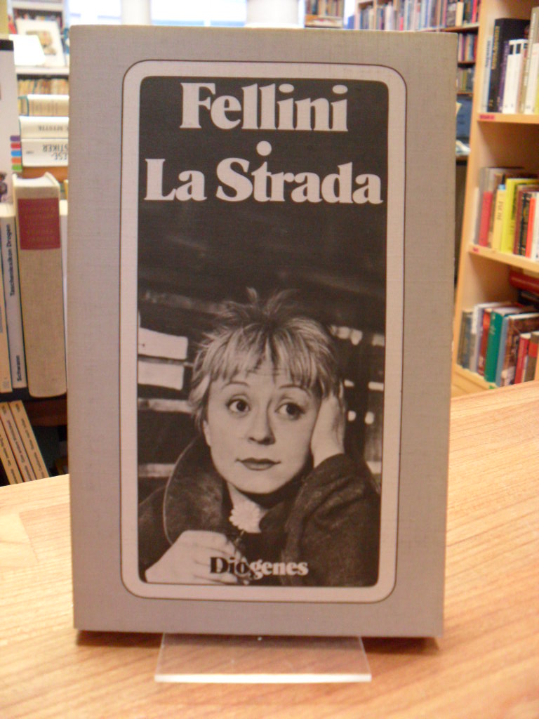 Fellini, La Strada – (Das Lied der Strasse) –  Idee und Drehbuch von Federico Fe