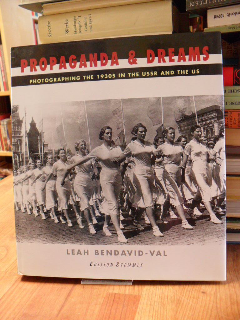 Propaganda & Dreams – Photographing The 1930s In The USSR And the US, Propaganda & Dreams – Photographing The 1930s In The USSR And the US,