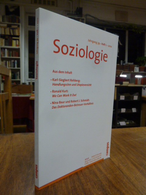 Soziologie – Forum der Deutschen Gesellschaft für Soziologie, Jahrgang 39, Heft