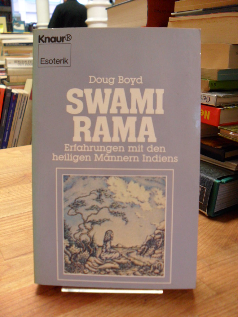 Boyd, Swami Rama – Erfahrungen mit d. heiligen Männern Indiens,
