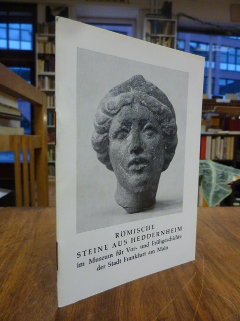Fischer, Römische Steine aus Heddernheim im Museum für Vor- und Frühgeschichte d