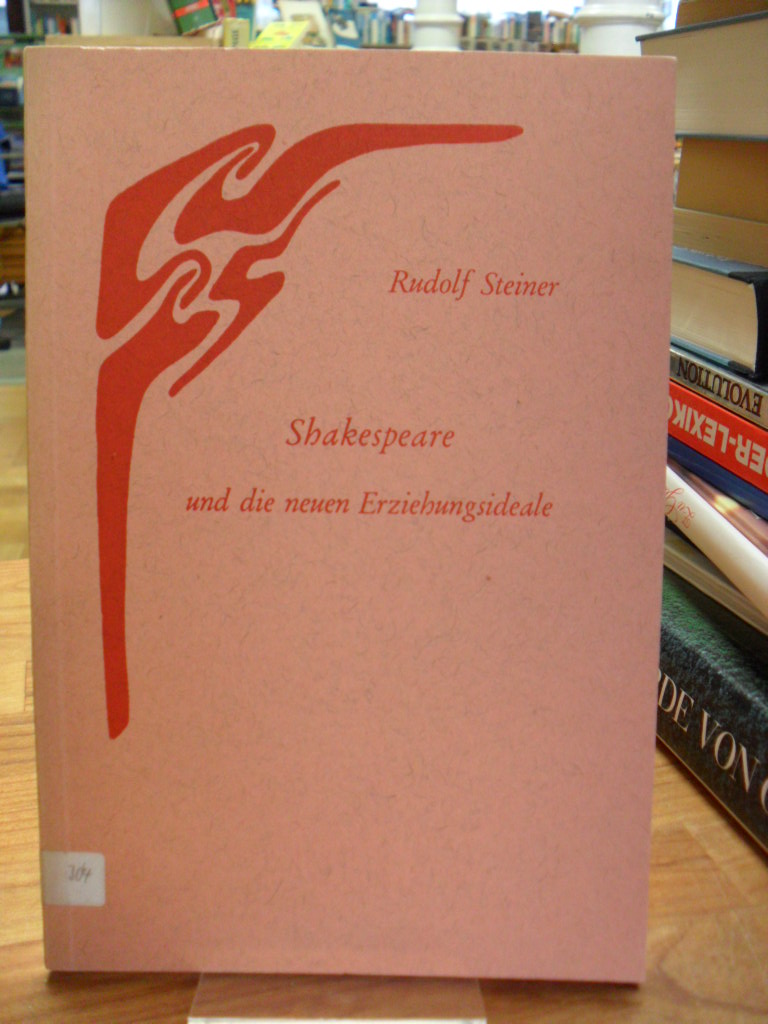 Steiner, Shakespeare und die neuen Erziehungsideale – 2 Vorträge anlässlich des