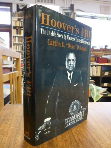 Hoover’s FBI – The Inside Story by Hoover’s Trusted Lieutenant,