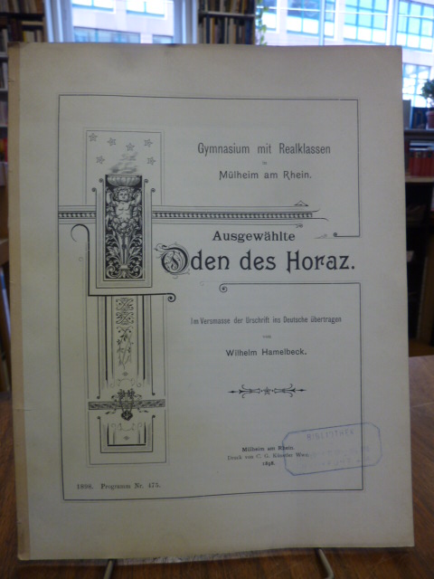 Horaz / Schoenberger, Ausgewählte Oden des Horaz. Im Versmaße der Urschrift ins Horaz / Schoenberger, Ausgewählte Oden des Horaz. Im Versmaße der Urschrift ins