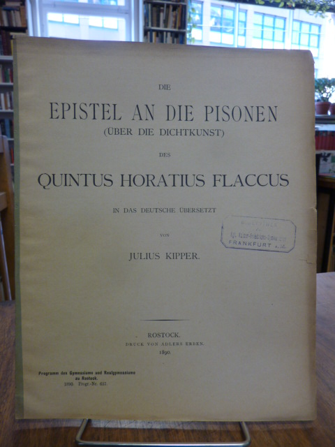Quintus Horatius Flaccus / Kipper, Die Episteln an die Pisonen (Über die Dichtku Quintus Horatius Flaccus / Kipper, Die Episteln an die Pisonen (Über die Dichtku