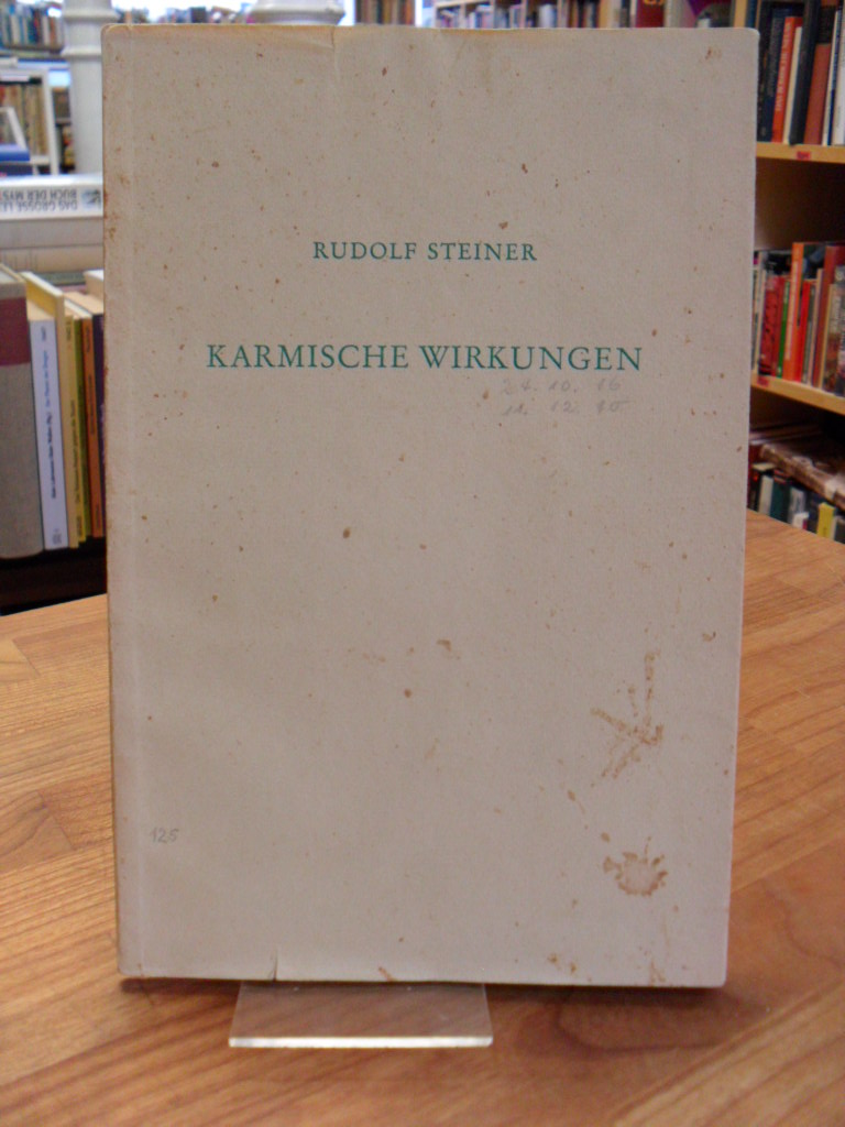 Steiner, Karmische Wirkungen – 2 Vorträge, in Zürich am 24. Okt. 1916 und in Mün