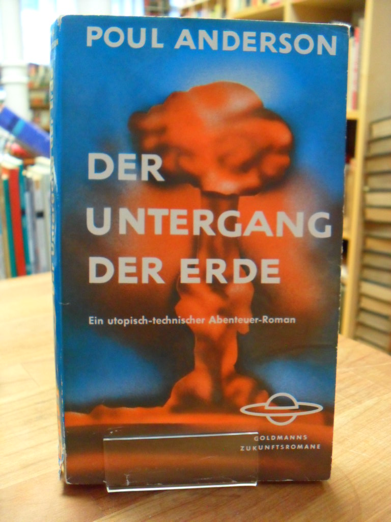 Anderson, Der Untergang der Erde – Ein utopisch-technischer Abenteuer-Roman, Anderson, Der Untergang der Erde – Ein utopisch-technischer Abenteuer-Roman,